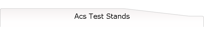 Acs Test Stands