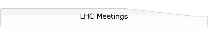 LHC Meetings
