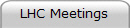 LHC Meetings